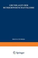 Grundlagen der Betriebswirtschaftslehre di Werner Arber edito da Springer Berlin Heidelberg