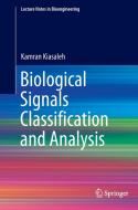 Biological Signals Classification and Analysis di Kamran Kiasaleh edito da Springer Berlin Heidelberg