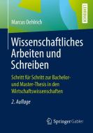 Wissenschaftliches Arbeiten und Schreiben di Marcus Oehlrich edito da Springer-Verlag GmbH