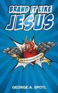 Brand it like Jesus