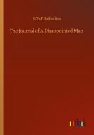 The Journal of A Disappointed Man di W. N. P Barbellion edito da Outlook Verlag