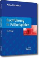 Buchführung in Fallbeispielen di Michael Heinhold edito da Schäffer-Poeschel Verlag