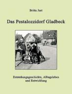 Das Pestalozzidorf Gladbeck di Britta Just edito da Books on Demand