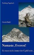 Namaste, Everest! di Gisela Blädel edito da Books on Demand