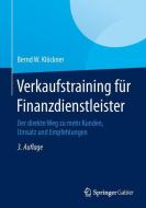 Verkaufstraining für Finanzdienstleister di Bernd W. Klöckner edito da Springer Fachmedien Wiesbaden