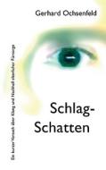 Schlag-Schatten di Gerhard Ochsenfeld edito da Books on Demand