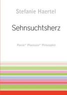 Sehnsuchtsherz di Stefanie Haertel edito da Books on Demand