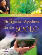 Die Räucherapotheke für die Seele di Annemarie Herzog edito da Schirner Verlag