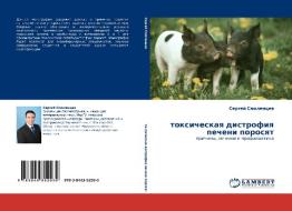 Toksicheskaya Distrofiya Pecheni Porosyat di Smolentsev Sergey edito da Lap Lambert Academic Publishing