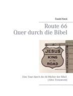 Route 66 Quer Durch Die Bibel di Ewald Keck edito da Books On Demand