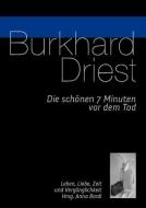 Die schönen 7 Minuten vor dem Tod di Burkhard Driest edito da JMB Verlag