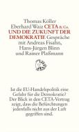 CETA & Co. und die Zukunft der Demokratie di Thomas Köller, Eberhard Waiz edito da Verlag Neue Aufklärung