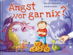 Angst vor gar nix! di Werner Holzwarth edito da Klett Kinderbuch