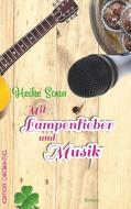 Mit Lampenfieber und Musik di Heike Sonn edito da Edition Oberkassel