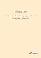 Der Erdboden nach Entstehung, Eigenschaften und Verhalten zur Pflanzenwelt di Ferdinand Senft edito da Literaricon Verlag UG