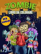 Zombie Libro da Colorare per Bambini di Ralph Schiffer edito da Ralph Schiffer