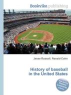 History Of Baseball In The United States edito da Book On Demand Ltd.