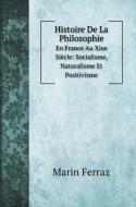 Histoire De La Philosophie di Marin Ferraz edito da Book on Demand Ltd.