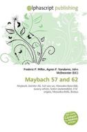 Maybach 57 And 62 edito da Vdm Publishing House