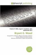 Bryant G. Wood edito da Alphascript Publishing