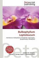 Bulbophyllum Leptoleucum edito da Betascript Publishing