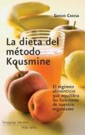 La Dieta del Metodo Kousmine = Kousmine Diet Method di Sergio Chiesa edito da Ediciones Robinbook
