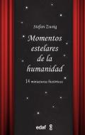 Momentos estelares de la humanidad di Stefan Zweig edito da Editorial Edaf, S.L.