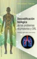 Descodificacion Biologica de Los Problemas Respiratorios di Christian Fleche edito da OBELISCO PUB INC
