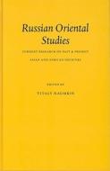 Russian Oriental Studies: Current Research on Past & Present Asian and African Societies di Vitaly Naumkin edito da BRILL ACADEMIC PUB