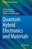 Quantum Hybrid Electronics and Materials edito da SPRINGER NATURE