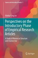Perspectives on the Introductory Phase of Empirical Research Articles: A Study of Rhetorical Structure and Citation Use di (Kathy) Ling Lin edito da SPRINGER NATURE