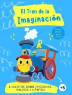 El Tren De La Imaginacion di Cuentos Kire Cuentos edito da Independently Published