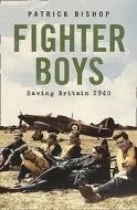Fighter Boys di Patrick Bishop edito da HarperCollins Publishers