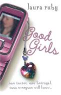 Good Girls di Laura Ruby edito da HarperCollins Publishers
