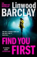 Find You First di Linwood Barclay edito da Harpercollins Publishers