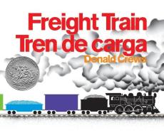 Freight Train/Tren de Carga di Donald Crews edito da RAYO