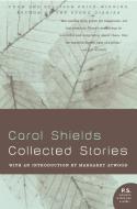 Collected Stories di Carol Shields edito da PERENNIAL