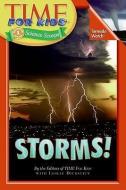 Storms! di Time For Kids Magazine, Leslie Dickstein edito da HARPERCOLLINS