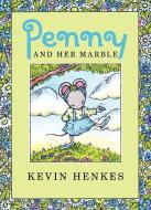 Penny and Her Marble di Kevin Henkes edito da Greenwillow Books