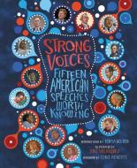 Strong Voices: Fifteen American Speeches Worth Knowing di Tonya Bolden, Cokie Roberts edito da HARPERCOLLINS