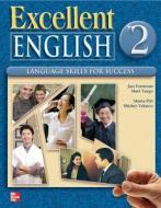Excellent English Level 2 Student Book and Workbook Pack: Language Skills for Success di Jan Forstrom, Mari Vargo, Marta Pitt edito da McGraw-Hill