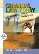 Criminal Law Today di Frank J. Schmalleger edito da Pearson Education