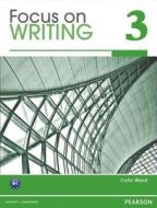 Focus On Writing 3 With Proofwriter di Colin Ward edito da Pearson Education (us)