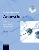 Oxford Textbook of Anaesthesia di Jonathan G Hardman edito da PAPERBACKSHOP UK IMPORT