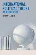 International Political Theory di Anthony F. Lang edito da Macmillan Education