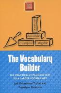 The Vocabulary Builder di Judi Kesselman-Turkel, Franklynn Peterson edito da University Of Wisconsin Press