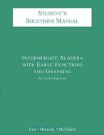 Intermediate Algebra with Early Functions and Graphing di Margaret L. Lial, John Hornsby, Terry McGinnis edito da Addison Wesley Publishing Company