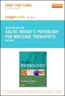 Mosby's Pathology for Massage Therapists - Pageburst E-Book on Kno (Retail Access Card) di Susan G. Salvo edito da Mosby