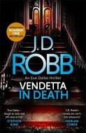 Vendetta in Death di J. D. Robb, Nora Roberts edito da Little, Brown Book Group