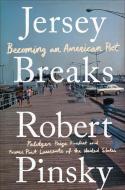 Jersey Breaks: Becoming an American Poet di Robert Pinsky edito da W W NORTON & CO